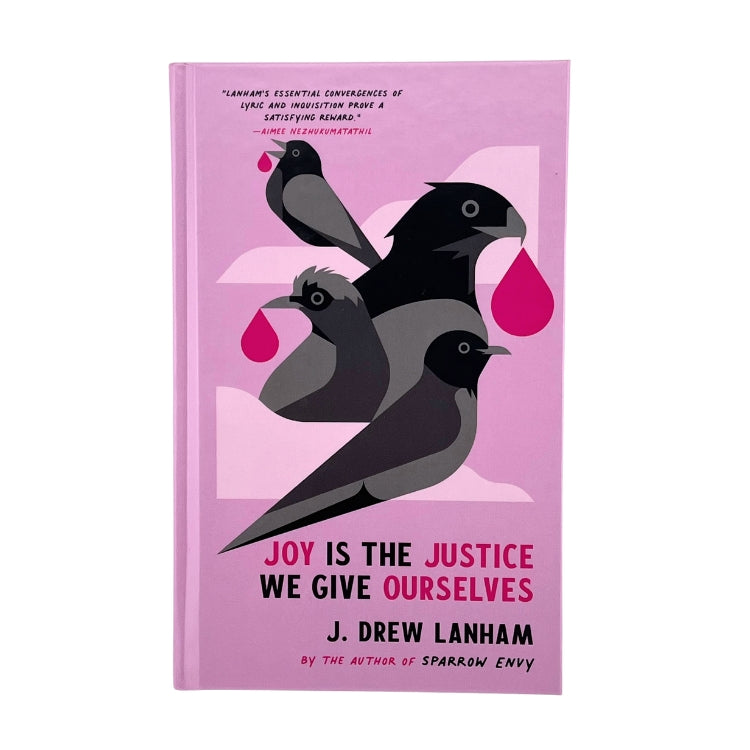Joy is the Justice We Give Ourselves