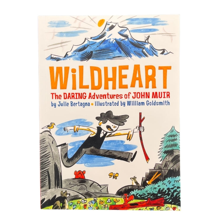 Wildheart: The Daring Adventures of John Muir