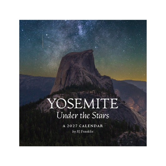 Yosemite Under the Stars 2027 Calendar