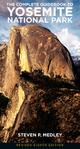 The Complete Guidebook to Yosemite National Park