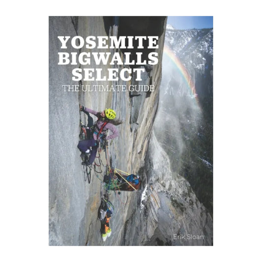 Yosemite Big Walls Select Ultimate Guide