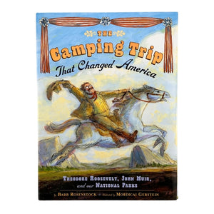 Camping Trip That Changed America