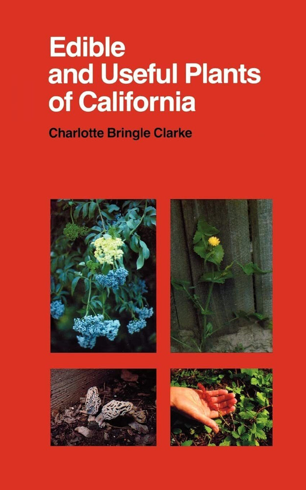 Edible & Useful Plants Of California