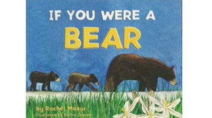 If You Were A Bear