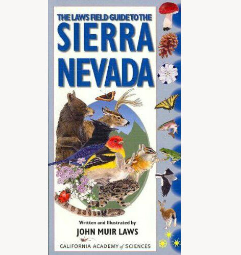 Laws Field Guide to Sierra Nevada