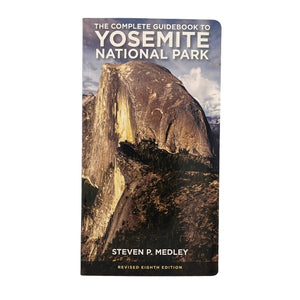 The Complete Guidebook to Yosemite National Park